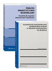 PAKIET: Wznowienie postępowania administracyjnego w sprawie pozwolenia na budowę + Proces inwestycyjno-budowlany. Poradnik dla organów administracji i inwestorów PAKIET: Wznowienie postępowania administracyjnego w sprawie pozwolenia na budowę + Proces inwestycyjno-budowlany. Poradnik dla organów administracji i inwestorów